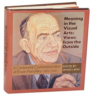 Immagine del venditore per Meaning in the Visual Arts: Views from the Outside, A Centennial Commemoration of Erwin Panofsky (1892-1968) venduto da Jeff Hirsch Books, ABAA