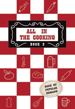 Immagine del venditore per All in the Cooking : Col�iste Mhuire Book of Advanced Cookery venduto da GreatBookPricesUK