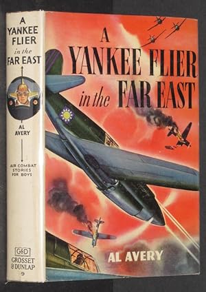 A Yankee Flier in the Far East (Air Combat Stories for Boys))