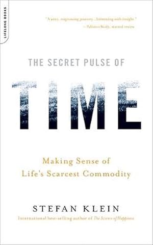 Immagine del venditore per The Secret Pulse of Time: Making Sense of Life's Scarcest Commodity (Paperback) venduto da Grand Eagle Retail