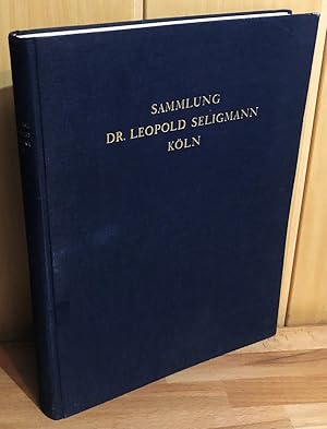 Die Sammlung Dr. Leopold Seligmann, Köln : Ausstellung in Berlin, von Dienstag, den 22. April 193...