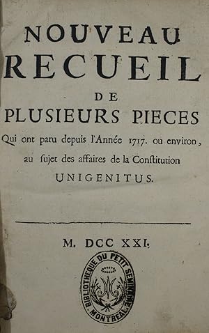 Nouveau Receuil De Plusieurs Pieces Qui ont paru depuis l'Annee 1717. ou environ, au sujet des af...