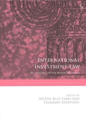 Image du vendeur pour International Investment Law : An Analysis of the Major Decisions mis en vente par GreatBookPrices
