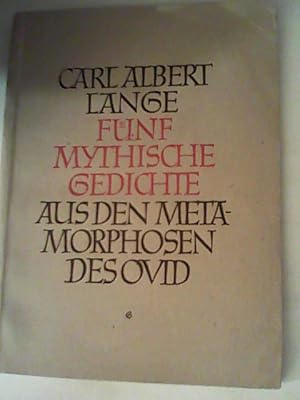 Bild des Verkufers fr Fnf mythische Gedichte aus den Metamorphosen des Ovid: Die Schpfung / Die vier Weltalter / Die grosse Flut / Deukalion und Pyrrha / Phaethon zum Verkauf von ANTIQUARIAT FRDEBUCH Inh.Michael Simon