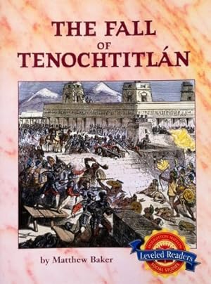 Immagine del venditore per The Fall of Tenochtitlan (Houghton Mifflin Leveled Readers) venduto da Reliant Bookstore