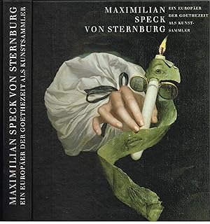 Bild des Verkufers fr Maximilian Speck von Sternburg Ein Europer der Goethezeit als Kunstsammler zum Verkauf von Leipziger Antiquariat