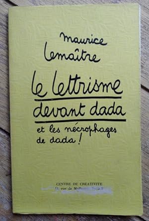 Seller image for Le lettrisme devant dada et les necrophages de Dada! for sale by Structure, Verses, Agency  Books