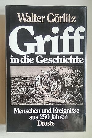 Bild des Verkufers fr Griff in die Geschichte. Menschen und Ereignisse aus 250 Jahren. zum Verkauf von Antiquariat Buecher-Boerse.com - Ulrich Maier