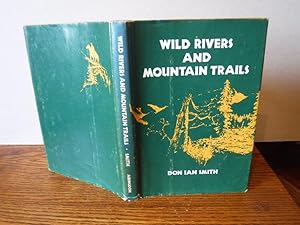 Imagen del vendedor de Wild Rivers and Mountain Trails a la venta por Old Scrolls Book Shop