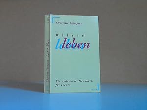 Bild des Verkufers fr Allein leben. Ein umfassendes Handbuch fr Frauen. ( ECON Ratgeber) zum Verkauf von Andrea Ardelt