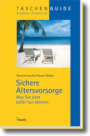 Image du vendeur pour Sichere Altersvorsorge: Was Sie jetzt dafr tun knnen (Taschenguide) mis en vente par Gerald Wollermann