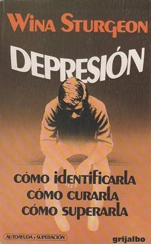 Seller image for Depresin. Cmo Identificarla. Cmo Curarla. Cmo Superarla. (Spanish Edition) for sale by Von Kickblanc