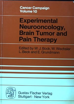 Image du vendeur pour Experimental neurooncology, brain tumor and pain therapy; Cancer campaign ; Vol. 10; mis en vente par books4less (Versandantiquariat Petra Gros GmbH & Co. KG)
