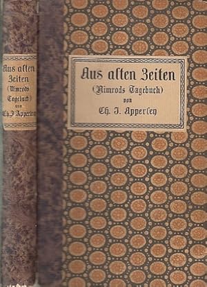 Bild des Verkufers fr Aus alten Zeiten (Nimrods Tagebuch). Von Minrods GErman Tour aus Sporting Magazne 1829. bersetzt von Freiherr H. A. von Esebeck (Flying). zum Verkauf von Antiquariat an der Nikolaikirche