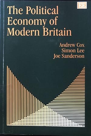 Seller image for The Political Economy of Modern Britain; for sale by books4less (Versandantiquariat Petra Gros GmbH & Co. KG)