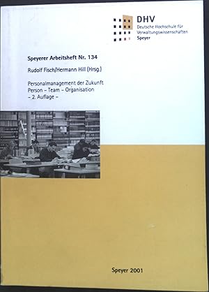 Bild des Verkufers fr Personalmanagement der Zukunft : Person - Team - Organisation. Speyerer Arbeitshefte ; Nr. 134 zum Verkauf von books4less (Versandantiquariat Petra Gros GmbH & Co. KG)