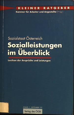 Seller image for Sozialleistungen im berblick : Sozialstaat sterreich ; Lexikon der Ansprche und Leistungen. Kleiner Ratgeber for sale by books4less (Versandantiquariat Petra Gros GmbH & Co. KG)