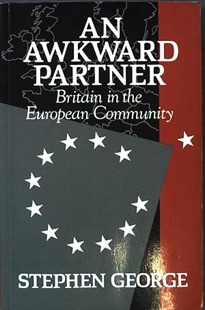 Seller image for An Awkward Partner: Britain in the European Community for sale by books4less (Versandantiquariat Petra Gros GmbH & Co. KG)