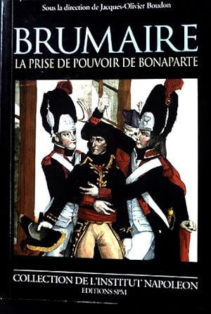 Image du vendeur pour Brumaire: La prise de pouvoir de Bonaparte; mis en vente par books4less (Versandantiquariat Petra Gros GmbH & Co. KG)