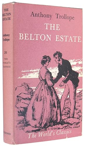 The Belton Estate (The World's Classics).