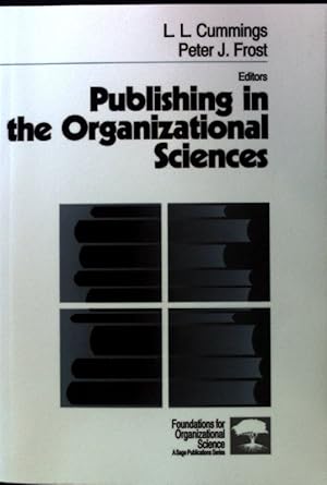 Imagen del vendedor de Publishing in the Organizational Sciences; Foundations for Organizational Series, Vol 1; a la venta por books4less (Versandantiquariat Petra Gros GmbH & Co. KG)