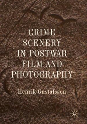 Bild des Verkufers fr Crime Scenery in Postwar Film and Photography zum Verkauf von AHA-BUCH GmbH