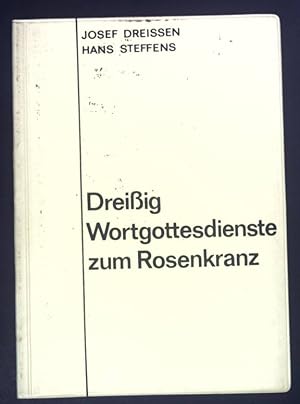 Bild des Verkufers fr Dreiig Wortgottesdienste zum Rosenkranz. zum Verkauf von books4less (Versandantiquariat Petra Gros GmbH & Co. KG)