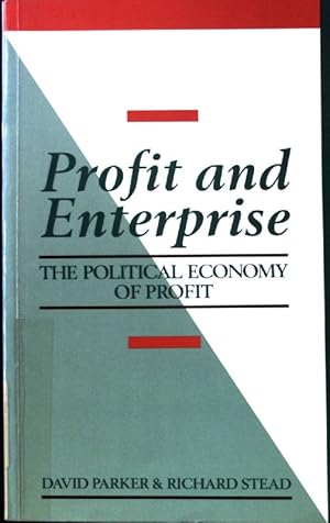 Seller image for Profit and Enterprise: The Political Economy of Profit; for sale by books4less (Versandantiquariat Petra Gros GmbH & Co. KG)