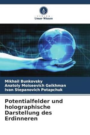 Seller image for Potentialfelder und holographische Darstellung des Erdinneren for sale by AHA-BUCH GmbH