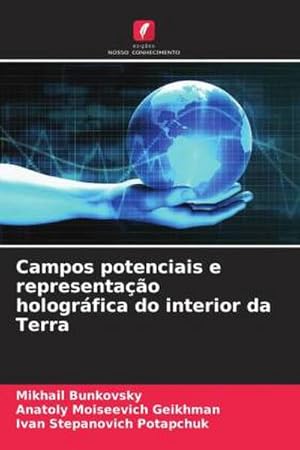 Seller image for Campos potenciais e representao hologrfica do interior da Terra for sale by AHA-BUCH GmbH
