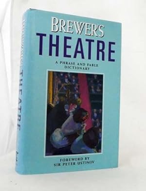Brewer's Theatre. A Phrase and Fable Dictionary