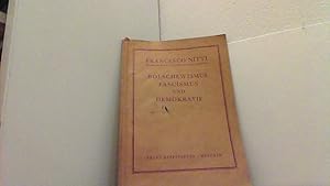 Bild des Verkufers fr Bolschewismus, Faschismus und Demokratie. Mit einem Bildnis des Verfassers. zum Verkauf von Antiquariat Uwe Berg