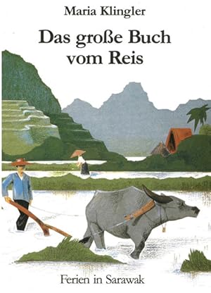 Imagen del vendedor de o) Das groe Buch vom Reis Ferien in Sarawak a la venta por SIGA eG