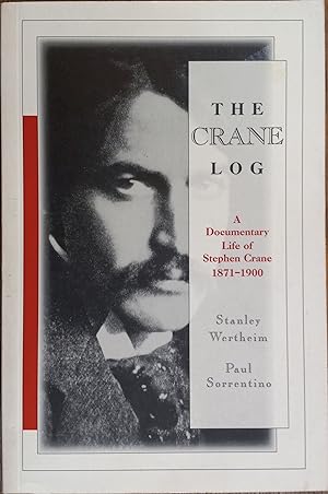 Seller image for The Crane Log: A Documentary Life of Stephen Crane 1871-1900 for sale by The Book House, Inc.  - St. Louis