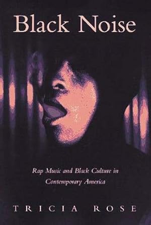 Seller image for Black Noise: Rap Music and Black Culture in Contemporary America (Music / Culture) for sale by Pieuler Store