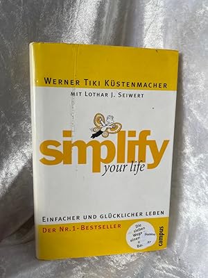 Bild des Verkufers fr simplify your life: Einfacher und glcklicher leben Einfacher und glcklicher leben zum Verkauf von Antiquariat Jochen Mohr -Books and Mohr-