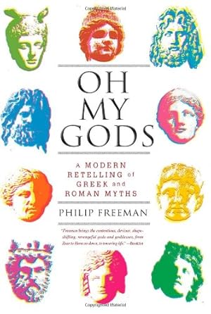 Image du vendeur pour Oh My Gods: A Modern Retelling of Greek and Roman Myths mis en vente par Pieuler Store