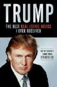 Seller image for Trump: The Best Real Estate Advice I Ever Received : 100 Top Experts Share Their Strategies for sale by Pieuler Store
