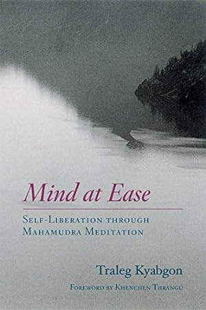 Seller image for Mind at Ease: Self-Liberation through Mahamudra Meditation for sale by Pieuler Store