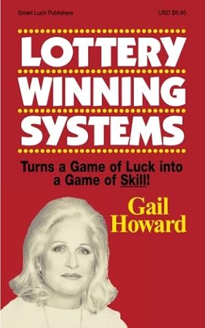 Imagen del vendedor de Lottery Winning Systems: Turns a Game of Luck into a Game of Skill! a la venta por Pieuler Store