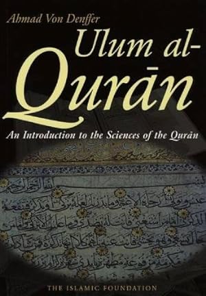 Image du vendeur pour Ulum Al-Quran: An Introduction to the Sciences of the Qur'an (Koran) mis en vente par Pieuler Store