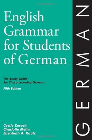 Imagen del vendedor de English Grammar for Students of German: The Study Guide for Those Learning German (English Grammar Series) a la venta por Pieuler Store