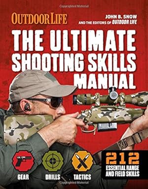 Bild des Verkufers fr The Ultimate Shooting Skills Manual: 212 Recreational Shooting Tips (Outdoor Life) zum Verkauf von Pieuler Store