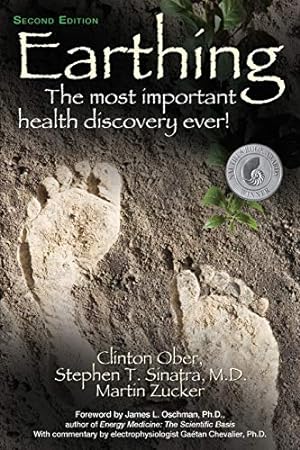 Bild des Verkufers fr Earthing: The Most Important Health Discovery Ever! (Second Edition) zum Verkauf von Pieuler Store