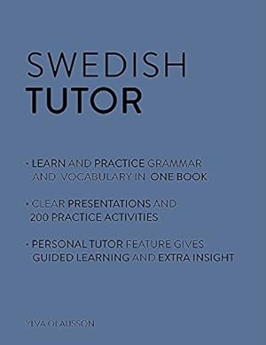 Image du vendeur pour Swedish Tutor: Grammar and Vocabulary Workbook (Learn Swedish with Teach Yourself): Advanced beginner to upper intermediate course mis en vente par Pieuler Store