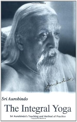 Seller image for Integral Yoga: Sri Aurobindo's Teaching & Method of Practice for sale by Pieuler Store