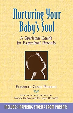 Imagen del vendedor de NURTURING YOUR BABYS SOUL: A Spiritual Guide for Expectant Parents a la venta por Pieuler Store