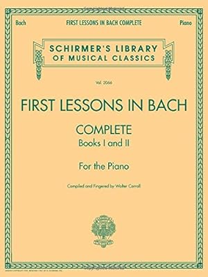 Seller image for First Lessons in Bach : Complete, Books 1 and 2 for the Piano for sale by Pieuler Store