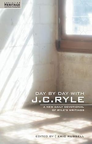 Seller image for Day by Day With J. C. Ryle: A New Daily Devotional of Ryle's Writings for sale by Pieuler Store