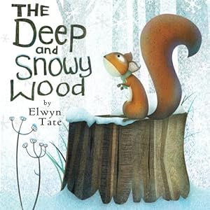 Bild des Verkufers fr The Deep and Snowy Wood zum Verkauf von Pieuler Store
